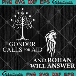 Gondor Calls For Aid And Rohan Will Answer SVG PNG EPS DXF - The Lord of the Rings Cricut File Silhouette Art