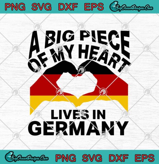 A Big Piece Of My Heart Lives In Germany