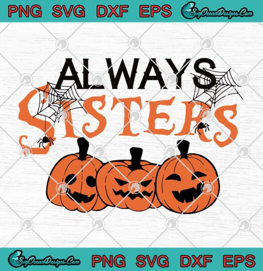Always Sisters Pumpkin Halloween