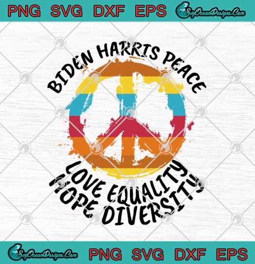 Biden Harris Peace Love Equality Hope Diversity