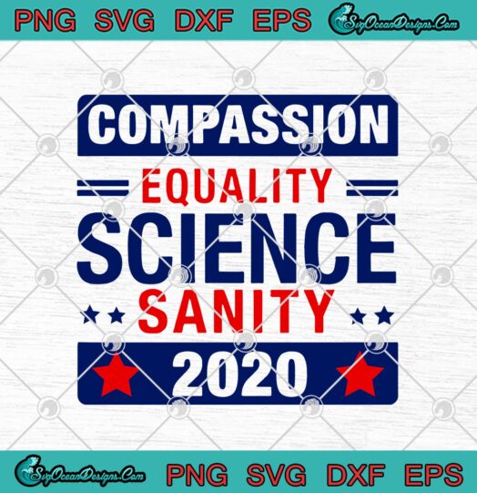 Compassion Equality Science Sanity 2020