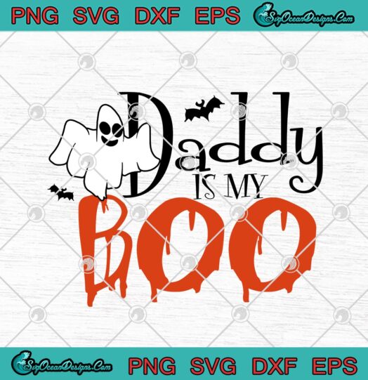 Daddy Is My Boo Funny Boo Ghost Daddy Halloween