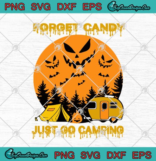 Forget Candy Just Go Camping Halloween