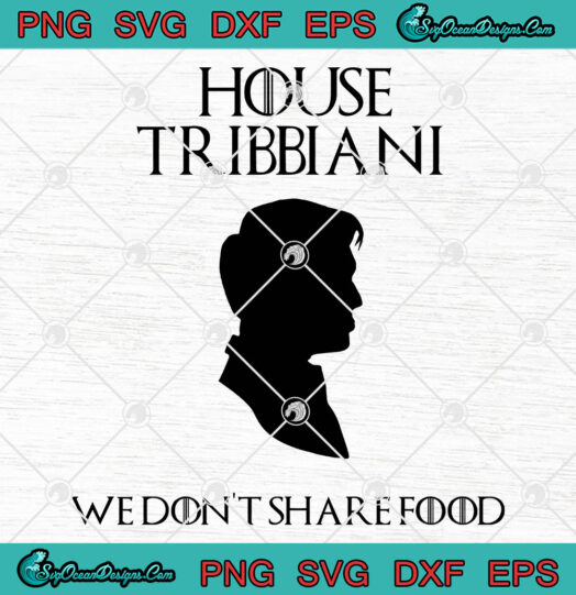 House Tribbiani We Dont Share Foods vg