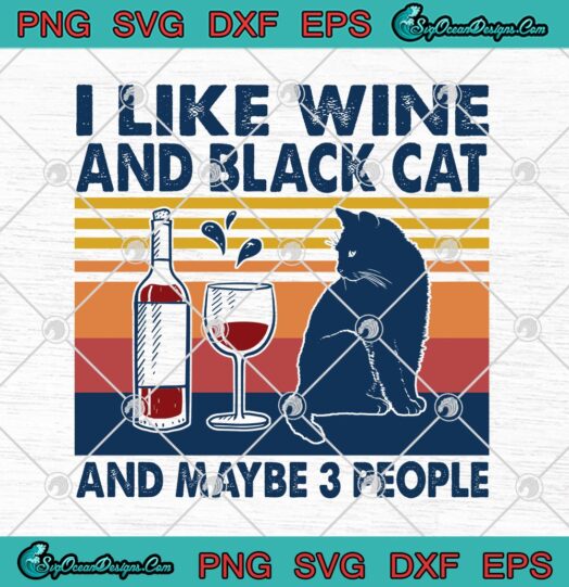 I Like Wine And Black Cat And Maybe 3 People