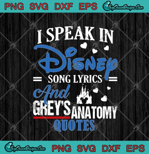 I Speak In Disney Song Lyrics And Greys Anatomy Quotes
