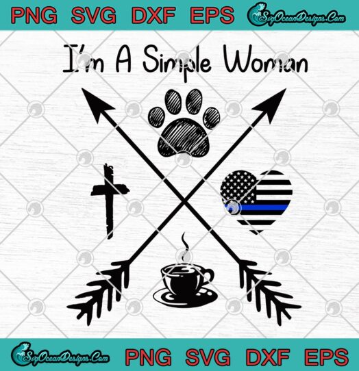 Im A Simple Woman Dogs Cats Jesus Coffee Heart USA American Flag Blue Line svg