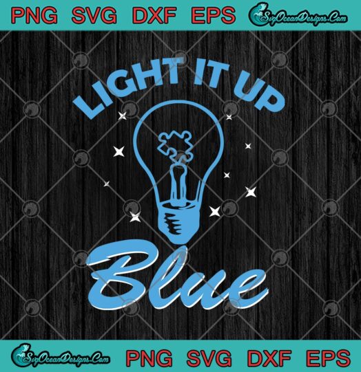 Light It Up Blue Autism Awareness Autistic Supporters