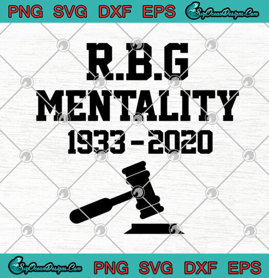 RBG Mentality 1933 2020 svg