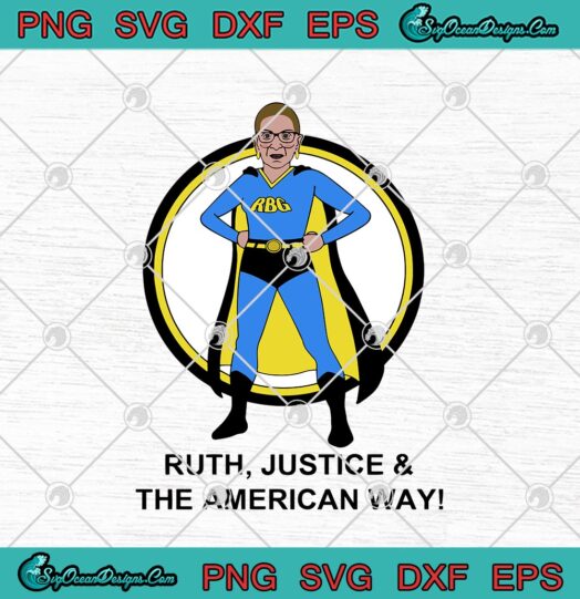 RBG Ruth Justice And The American Way