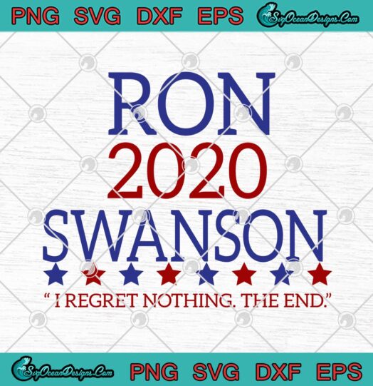 Ron 2020 Swanson I Regret Nothing The End