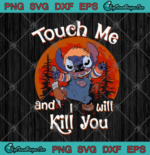 Stitch Chucky Touch Me And I Will Kill You Halloween