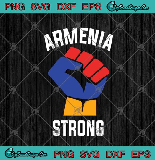 Armenia Strong Artsakh Is Armenia Artsakh Republic Defend Armenian Fist