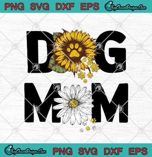 Dog Mom Sunflower Daisy Dog Paw Funny Dog Lovers
