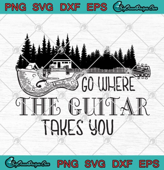 Go Where The Guitar Takes You