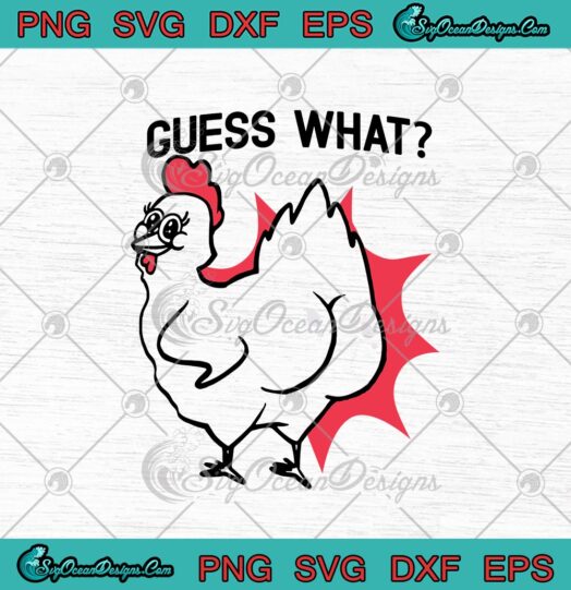 Guess What Chicken Butt Funny
