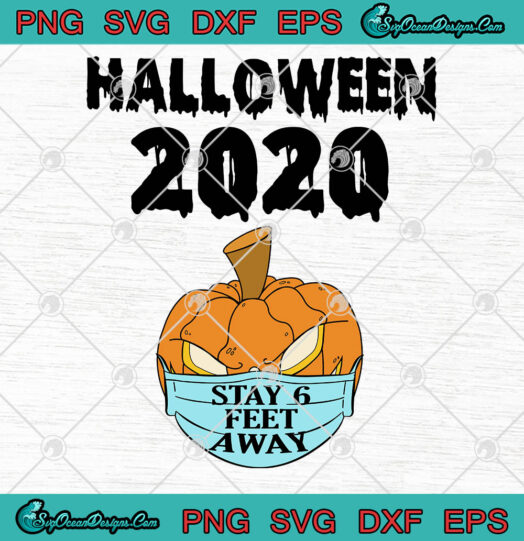 Halloween Pumpkin Face Mask Stay 6 Feet Fun Quarantine 2020 svg
