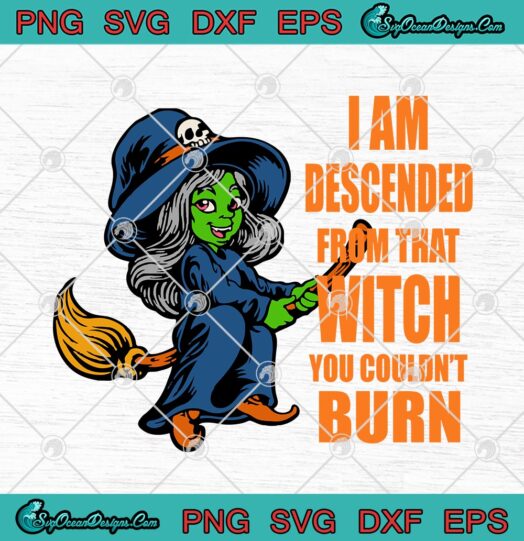 I Am Descended From That Witch You Couldnt Burn