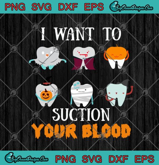 I Want To Suction Your Blood Funny Teeth Halloween Dental 2020