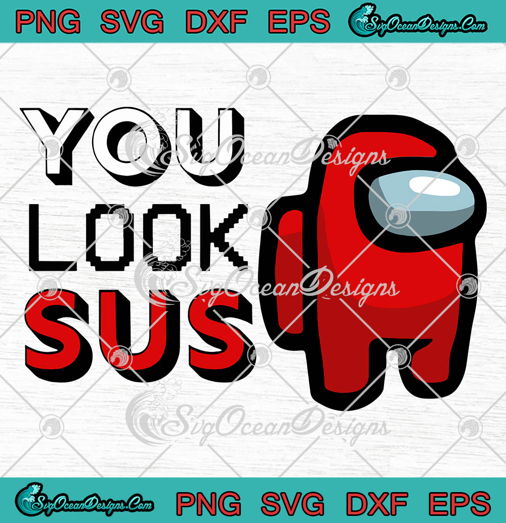 You look sus SVG PNG JPG