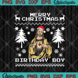 Merry Christmas Birthday Boy Jesus Christian Xmas Jesus Birthday SVG PNG EPS DXF Cricut File Silhouette Art