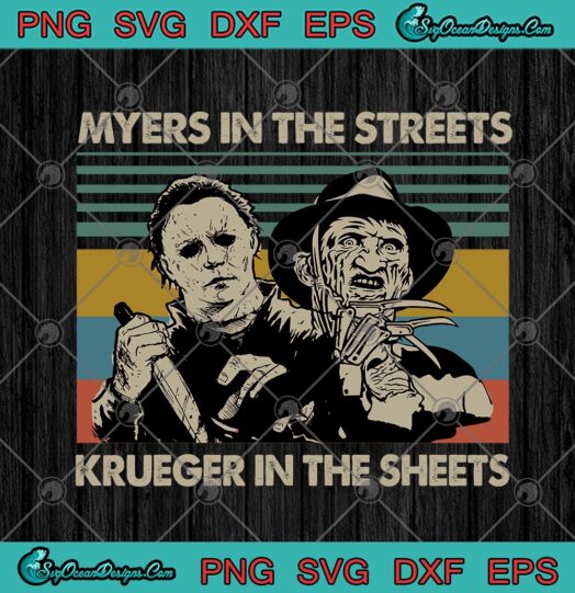 Myers In The Streets Krueger In The Sheets Halloween