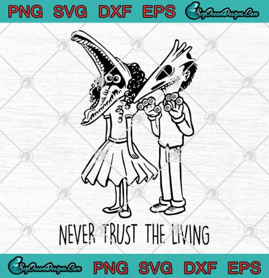 Never Trust The Living svg