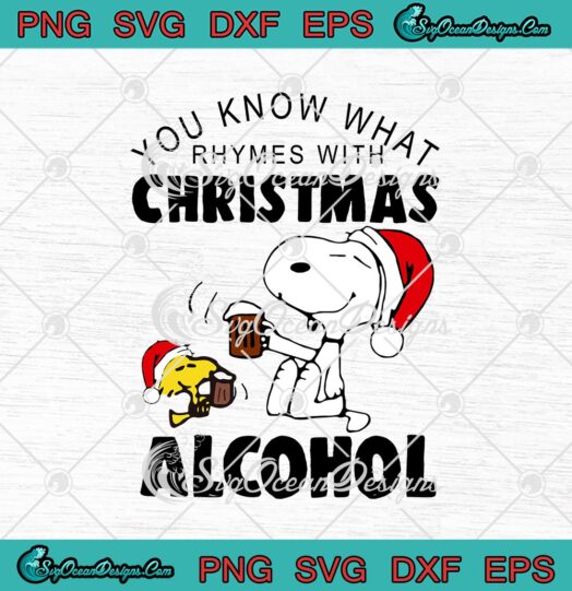 Snoopy And Woodstock You Know What Rhymes With Christmas Alcohol