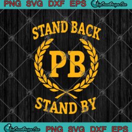 Stand Back PB Stand By Donald Trump 2020 SVG PNG EPS DXF Cricut File Silhouette Art