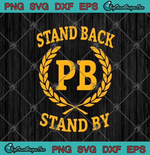 Stand Back PB Stand By Donald Trump 2020