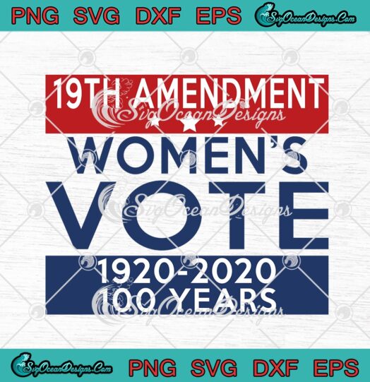 19th Amendment Womens Vote 1920 2020 100 Years