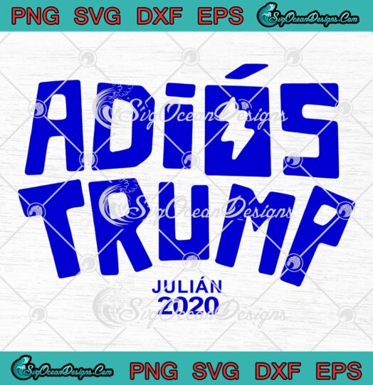 Adios Trump Julian 2020 Funny Donald Trump