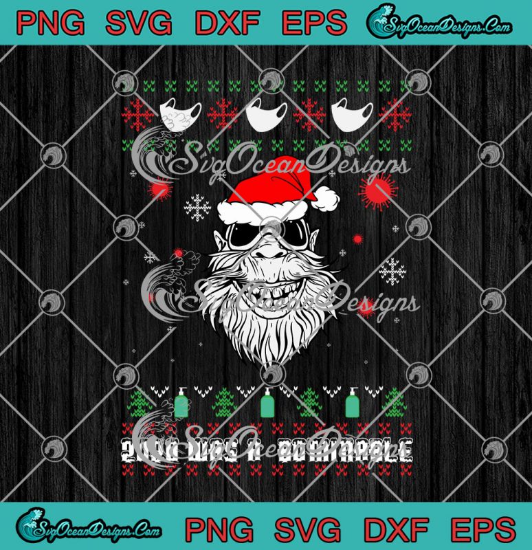 Bigfoot Santa 2020 Was A Bominable Christmas Funny SVG PNG EPS DXF ...