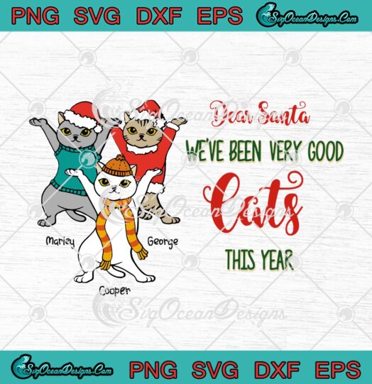 Christmas Kitty Dear Santa Weve Been Very Good Cats This Year