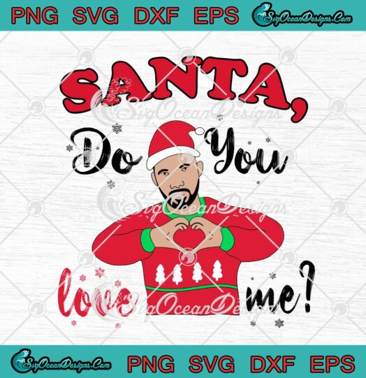 Drake Santa Do You Love Me Funny Christmas Xmas Day