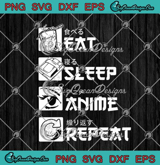 Eat Sleep Anime Repeat Funny Anime Lover Otaku Japanese Manga