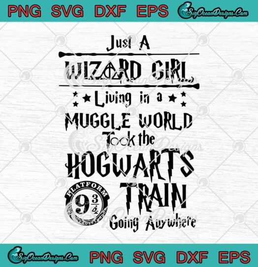 Harry Potter Just A Wizard Girl Living In A Muggle World svg cricut