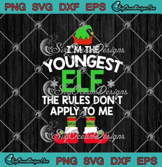 Im The Youngest Elf The Rules Dont Apply To Me Funny Christmas