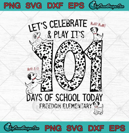 Lets Celebrate And Play Its 101 Days Of School Today Freedom Elementary