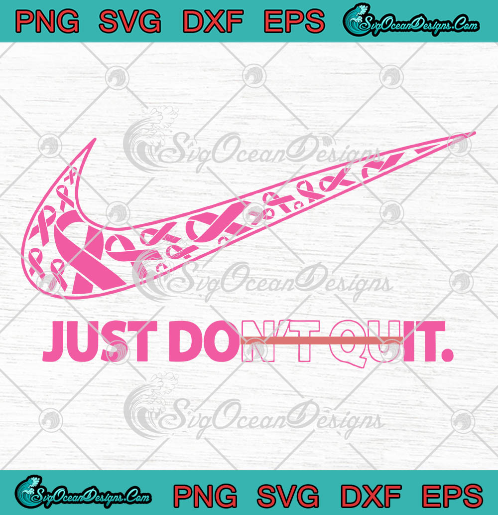 Download Breast Cancer Awareness Nike Just Don't Quit SVG PNG EPS ...