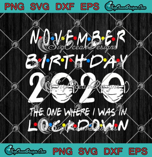 November Birthday 2020 The One Where I Was In Lockdown