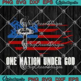 One Nation Under God Christian Cross American Flag SVG PNG EPS DXF Cricut File Silhouette Art