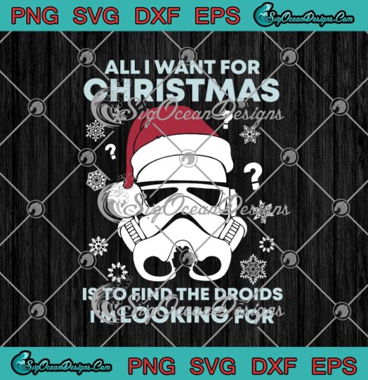 Stormtrooper Santa All I Want For Christmas Is To Find The Droids Im Looking For