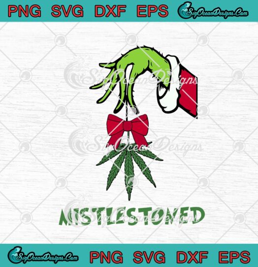 The Grinch Hand Holding Weed Mistlestoned Christmas