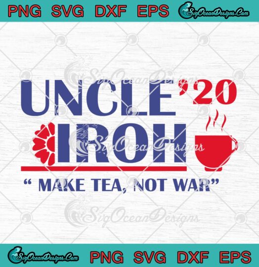 Uncle Iroh 2020 Make Tea Not War Funny Avatar