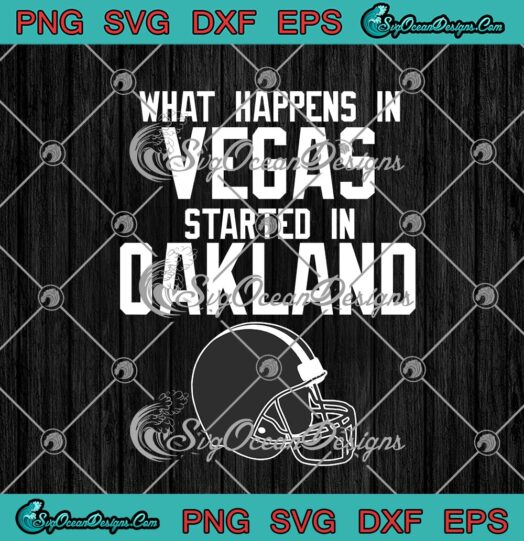 What Happens In Vegas Started In Oakland Las Vegas Raiders American Football