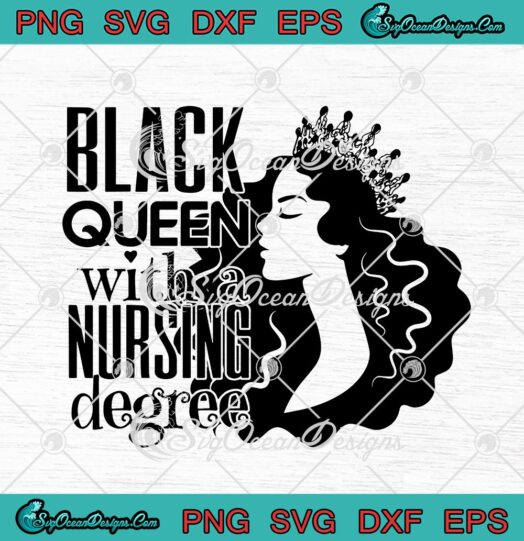 Black Queen With A Nursing Degree Funny Black Queen Nurse