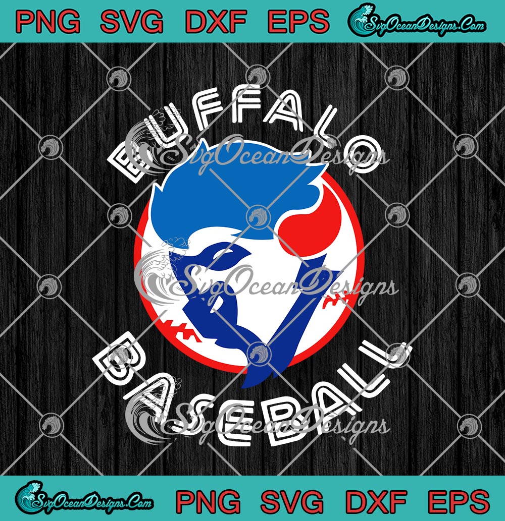 Buffalo Baseball Toronto Blue Jays Baseball SVG PNG EPS DXF - Baseball  Lovers Cricut File Silhouette Art