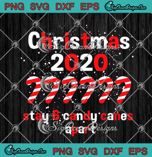 Christmas 2020 Stay 6 Candy Canes Apart Xmas Quarantine Christmas 2020