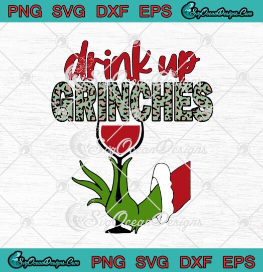 Drink Up Grinches Wine Grinch Hand Christmas 2020